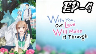 °●° With you our love will make it through------> S-1 EP-4 || Hindi Dubbed.-------------》