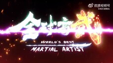 privew New Donghua 2D Quanqiu Gao Wu ( World's Best Martial Artist ) adaptasi dri manhua