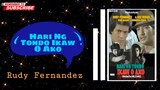 Hari Ng Tondo Ikaw O Ako | Cine Astig | Rudy Fernandez | ( Romel Lavilla )
