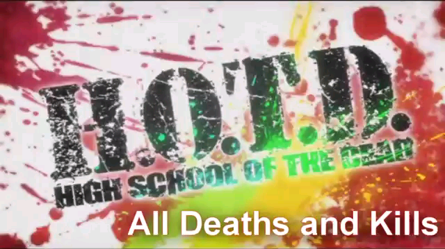 HIGH SCHOOL OF THE DEAD _ALL DEATHS AND KILLS