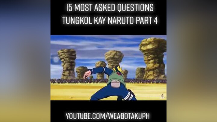 15 most asked questions tungkol kay naruto part 4 naruto weabotaku fyp boruto