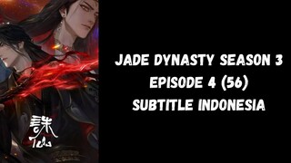 Jade Dynasty Season 3 Episode 4 (56) Subtitle Indonesia