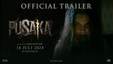 PUSAKA - Official Trailer