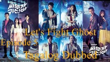 Let's Fight Ghost Episoe 5 Tagalog Dubbed