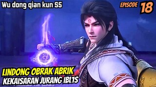 LIN DONG OBRAK ABRIK KEKAISARAN MOYAN | WU DONG QIAN KUN SEASON 5 EPISODE 18