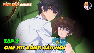 Tóm Tắt Anime | Năng Lực Một Câu Chết Luôn | Tập 2 | Review Anime Hay