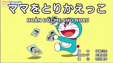 Doraemon Tập 520 : Hoán Đổi Mẹ Cho Nhau & Gậy Gọi Linh Hồn Đồ Vật - Pháp Sư Gọi Hồn