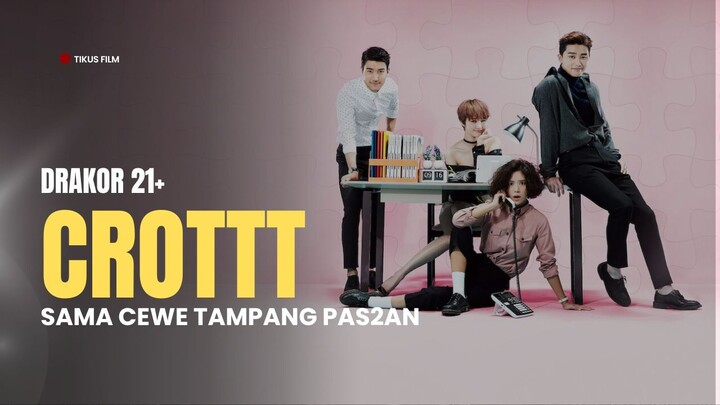 DRAKOR 21+ | TAMPANG GA PENTING, YANG PENTING ENAK DICOBLOS