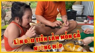 Gà Nướng Kết Hợp Với Hấp Món Lạ Nhưng Quen