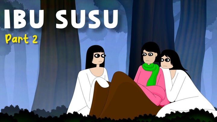 IBU SUSU | Part 2
