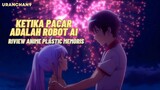 ketika pacar adalah robot AI | Riview anime Plastic Memoris