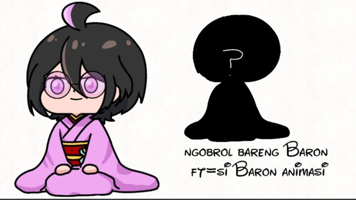 ngobrol bareng Baron ft=si baron animasi