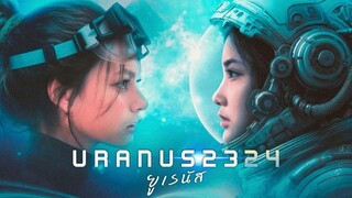 Uranus 2324 Part 2 Eng Sub