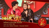 Ca nhạc hài Nắng Có Còn Xuân - Trấn Thành, Thanh Thúy | Gala Nhạc Việt 1 (Official)