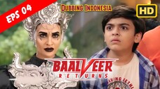 Baalveer Returns Episode 04 Bahasa Indonesia || Baalveer Returns ANTV Dubbing Indonesia