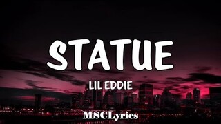 Statue - Lil Eddie(Lyrics)🎵