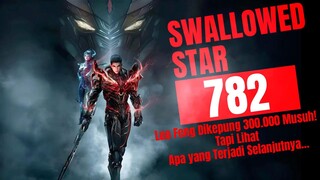 Luo Feng Dikepung 300.000 Musuh! Tapi Lihat Apa yang Terjadi Selanjutnya… | Swallowed Star Bab 782