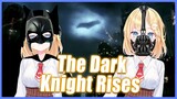 【WATCHALONG】The Dark Knight Rises