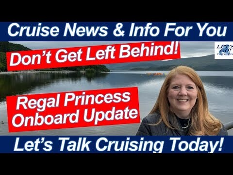 CRUISE NEWS! DON'T GET LEFT BEHIND! Regal Princess Onboard Update British Isles Cruise Scotland