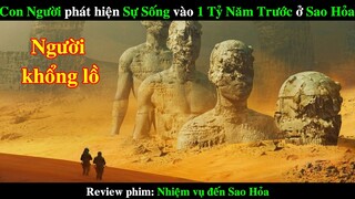 Con Người phát hiện được Sự Sống vào 1 TỶ NĂM trước ở trên Sao Hỏa | REVIEW PHIM MISSION TO MARS