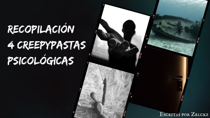 Recopilación 4 Creepypastas Psicológicas