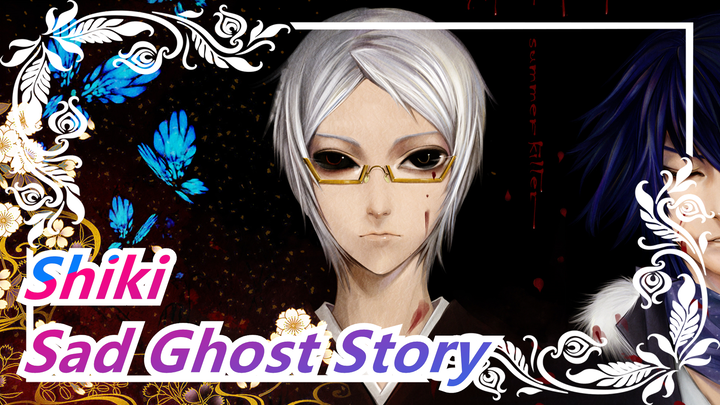 [Shiki/Emotional] Sad Ghost Story--- Is There Definite Goodness and Evil in the World?
