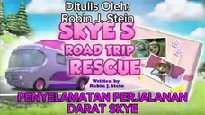 Paw patrol Musim 11 Episode 25: Penyelamatan Perjalanan Darat Skye Sub Indonesia