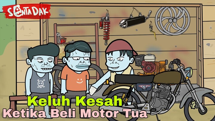 Keluh Kesah Ketika Beli Motor Tua (Animasi Sentadak)