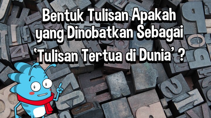 Terkuak! Bentuk Tulisan Paling Tua Di Dunia! | Kuttu Booku Daily #7