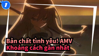 [Bản chất tình yêu! AMV] Khoảng cách gần nhất giữa tôi và anh là từ cú đấm đến bờ môi á_1