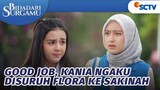 Good Job, Kania Ngaku Disuruh Flora ke Sakinah | Bidadari Surgamu - Episode 230