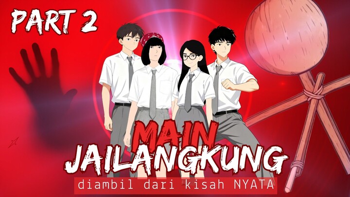 MAIN JAILANGKUNG - Part 2 #animasihoror #canalistebal