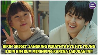 RYU HYE YOUNG MAKIN DEKAT DENGAN KIM BUM HINGGA LAKUKAN HAL YANG BUAT KIM BUM MERINDING