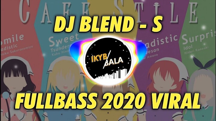 DJ BLEND S - FULLBASS VIRAL 2020