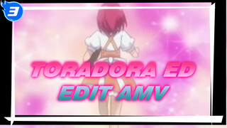 Toradora Menyelamatkan Mandopop | Potongan ED AMV_E3