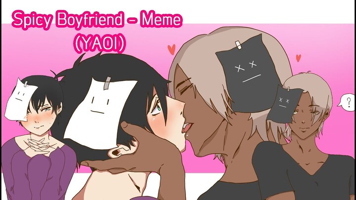 Spicy Boyfriend - Meme (YAOI)