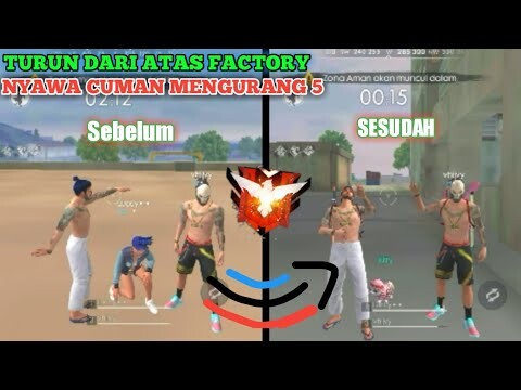 Baru!! CARA TURUN DARI ATAS FACTORY DARAH CUMAN MENGURANG SEDIKIT | Tutorial FreeFire Indonesia
