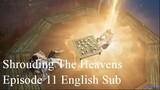 Shrouding The Heavens Episode 11 English Sub⚡