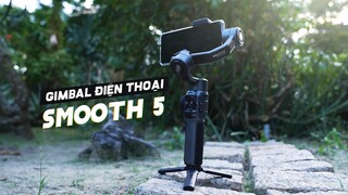 Gimbal điện thoại Zhiyun Smooth 5 chống rung ngon không?