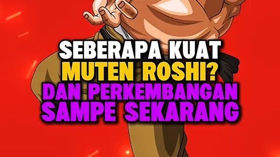 Seberapa Kuat Muten Roshi? Dan Perkembangan Sampe Sekarang