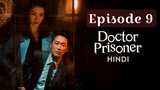 Doctor Prisoner Episode 9 (Hindi Dubbed) Full drama in Hindi Kdrama 2019 #horror#mystery#Thriller