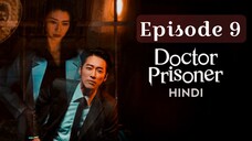 Doctor Prisoner Episode 9 (Hindi Dubbed) Full drama in Hindi Kdrama 2019 #horror#mystery#Thriller