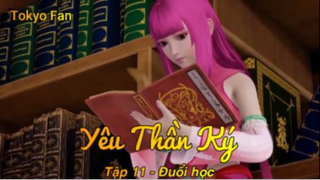 Yêu Thần Ký Tập 11 - Đuổi học