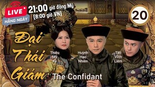 Đại Thái Giám tập 20 (tiếng Việt) | Lê Diệu Tường, Mễ Tuyết, Thiệu Mỹ Kỳ | TVB 2012