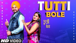 Tutti Bole (Full Song) Nimma Malri, Rajia Sultan | Johnyy Vick | Parmod Sharma Rana | New Songs 2021