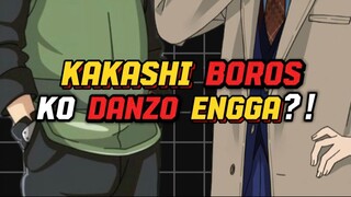 KAKASHI BOROS, KO DANZO ENGGA