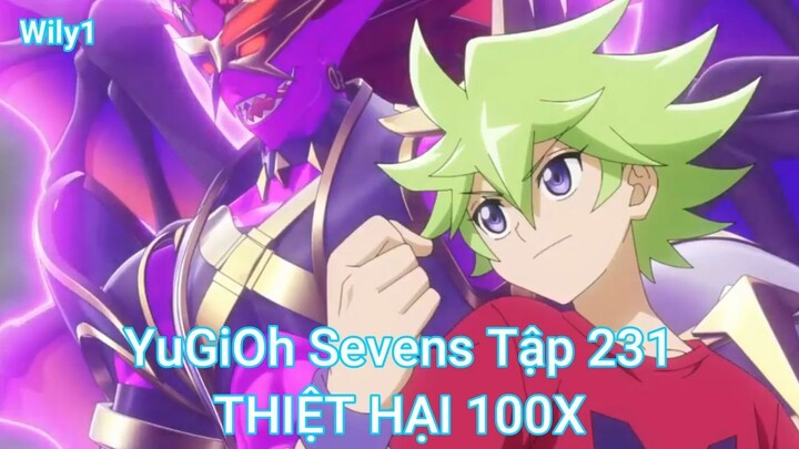 YuGiOh Sevens Tập 231-THIỆT HẠI 100X