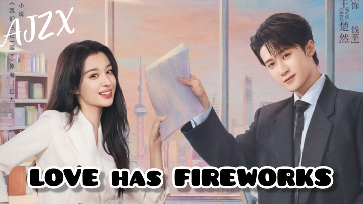 🇨🇳 LOVE has FIREWORKS EP 1 ( ENG SUB )