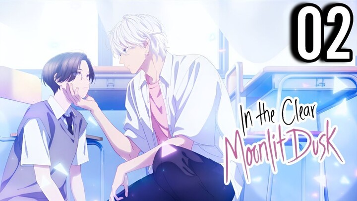 In the Clear Moonlit Dusk Episode 2