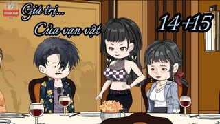 Giá Trị Của Vạn Vật | Phần 14+15 - Great Sub